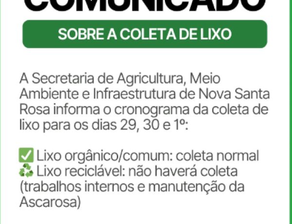 Nova Santa Rosa divulga cronograma da coleta de lixo para o feriado