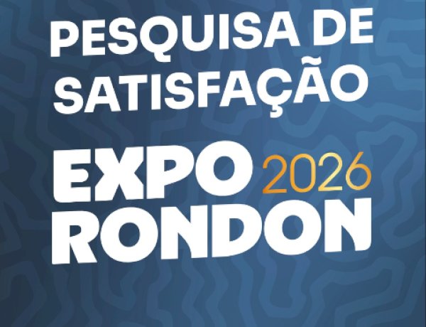 CCO da Expo Rondon 2026 abre pesquisa de satisfação e convida público a avaliar o evento