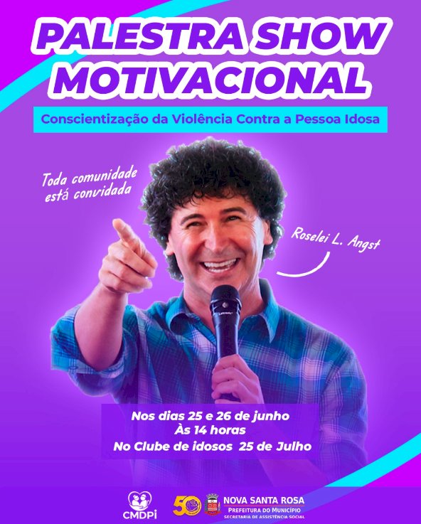 Palestra Show Motivacional abordará conscientização sobre a violência contra a pessoa idosa em Nova Santa Rosa