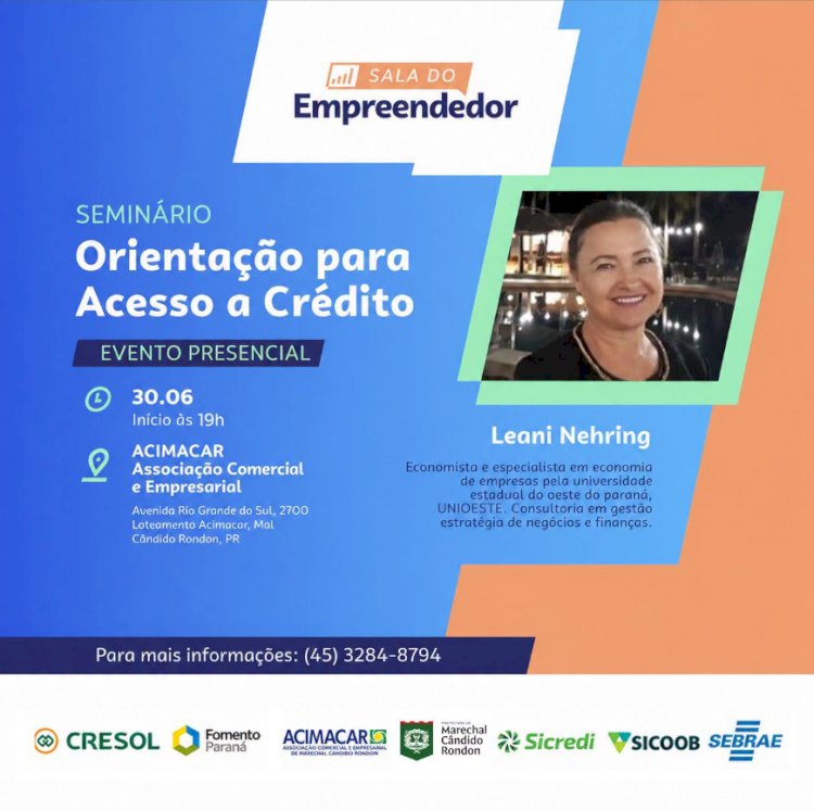 Inscrições seguem abertas para Seminário de Crédito voltado a MEIs em Marechal Cândido Rondon