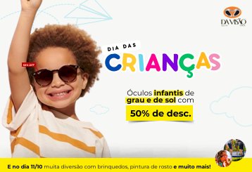DIA DAS CRIANÇAS: ótica Davisão  com 50